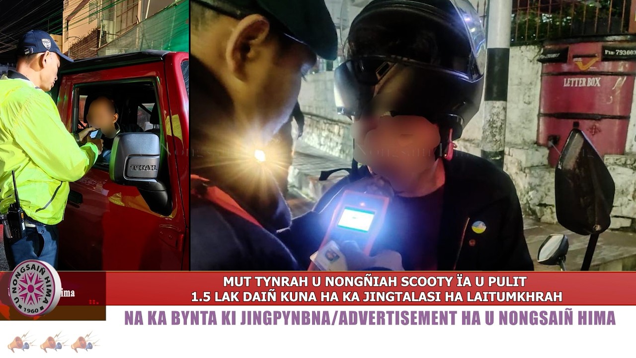 MUT TYNRAH U NONG&Ntilde;IAH SCOOTY &Iuml;A U PULIT | 1.5 LAK DAI&Ntilde; KUNA HA KA JINGTALASI HA LAITUMKHRAH