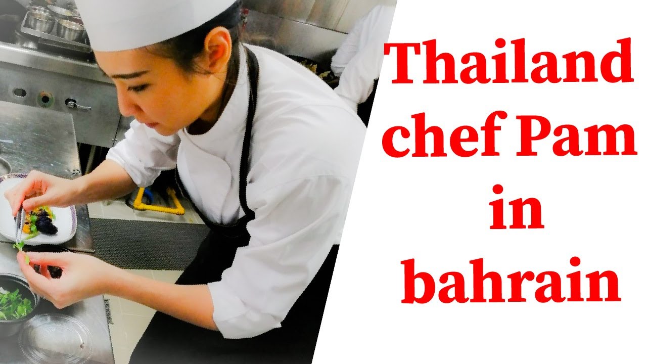 Thailand michelin star chef pam/Chef pam in bahrain the best chef in bangkok