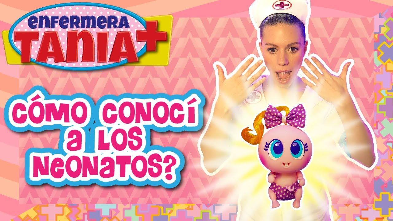C&oacute;mo conoc&iacute; a los Neonatos? - Enfermera Tania - Distroller
