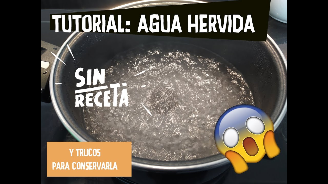 Tutorial: c&oacute;mo hacer agua hervida