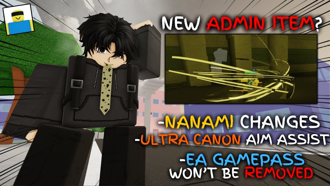 NEW EXCLUSIVE ADMIN ITEM + ULTRA CANON AIM ASSIST SNEAK + NANAMI CHANGES FOR THE NEXT JJS UPDATE