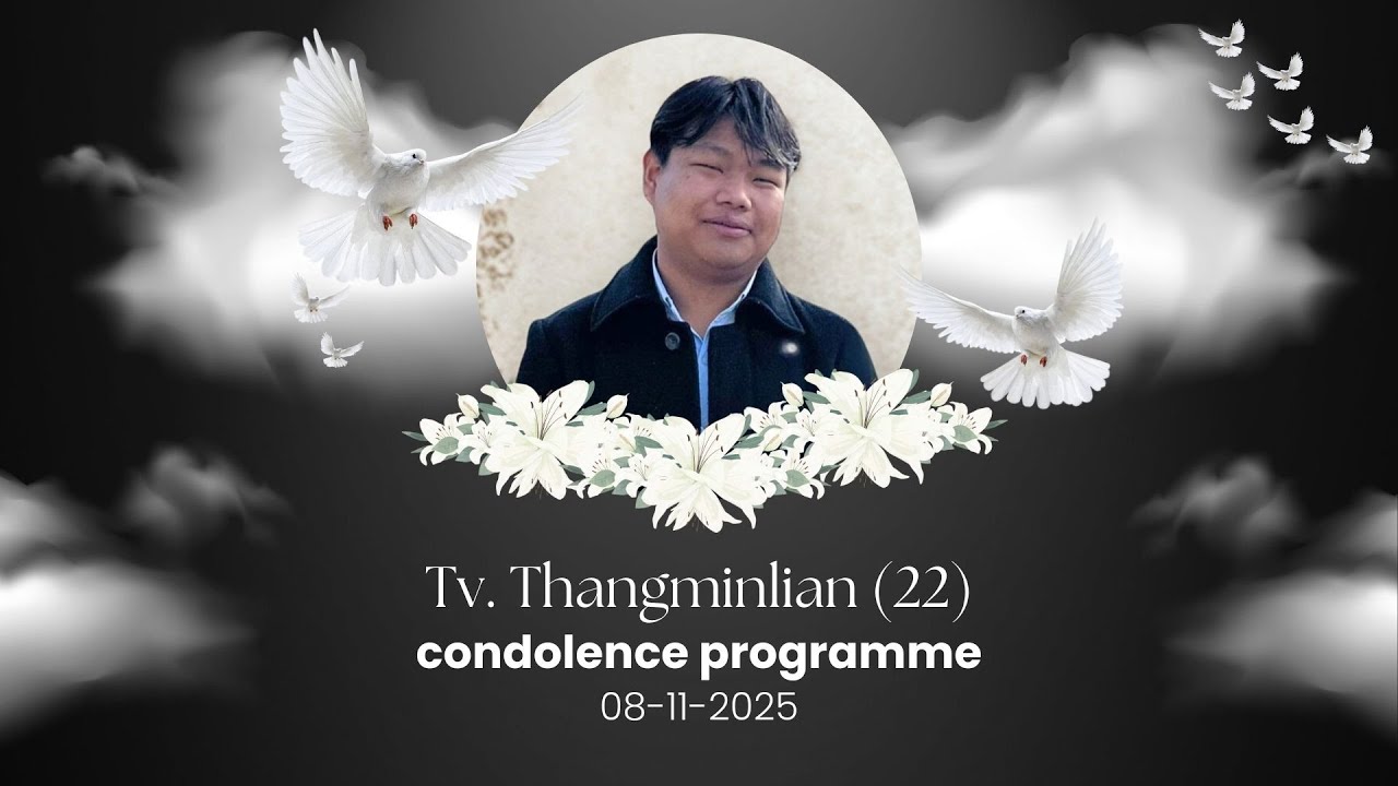 Tv. Thangminlian (22) condolence programme
