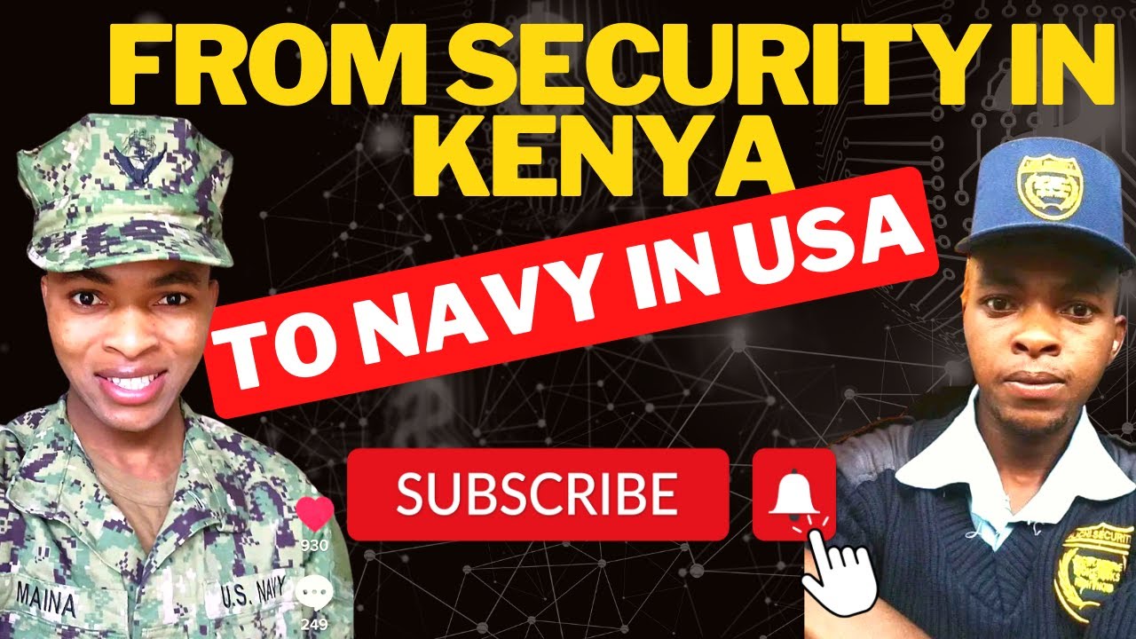 From security Guard to NYS in Kenya to U.S Navy