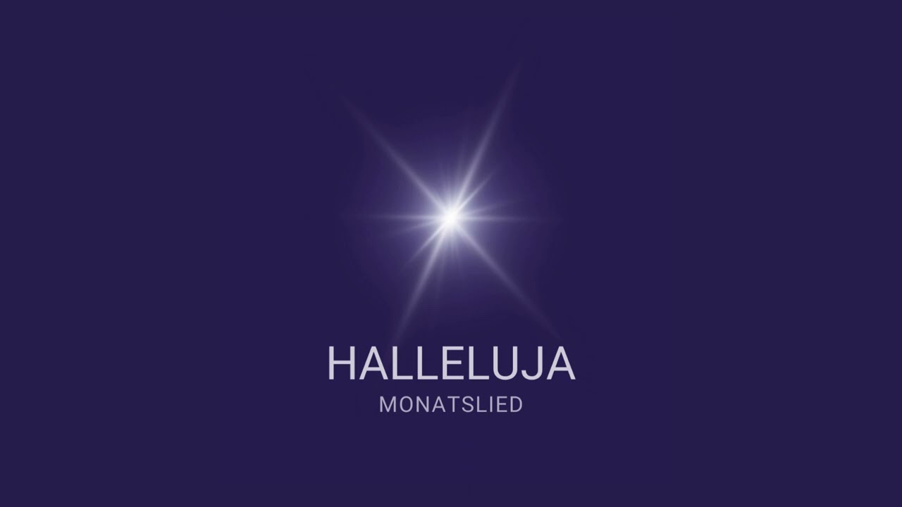 Halleluja von jetzt an - Monatslied 2024