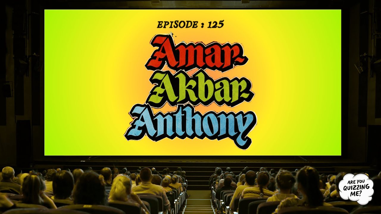 Episode 125 - Amar Akbar Anthony (The Bollywood Special)