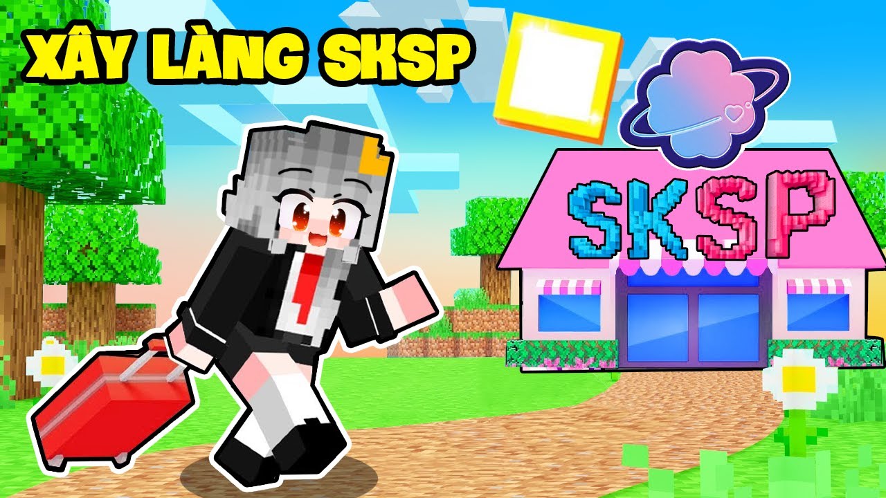 SAMMY XÂY LÀNG SKSP TRONG MINECRAFT