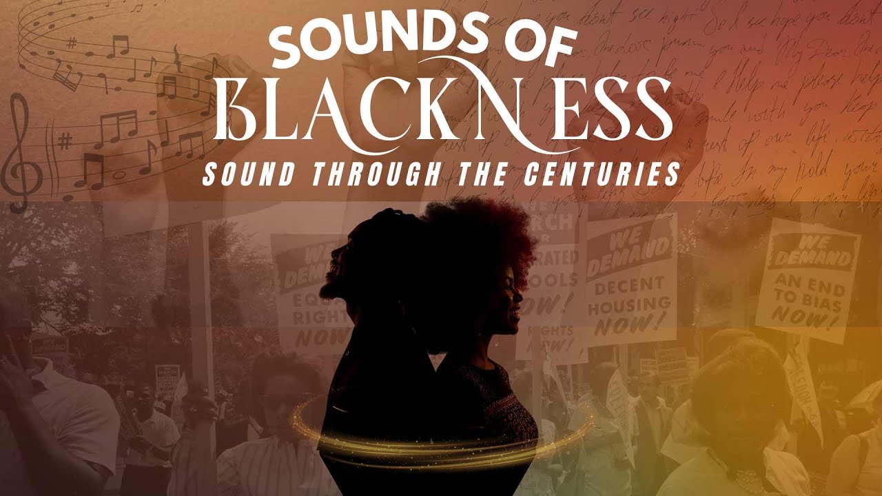 Sounds of Blackness: Sounds Through the Centuries Black History Production