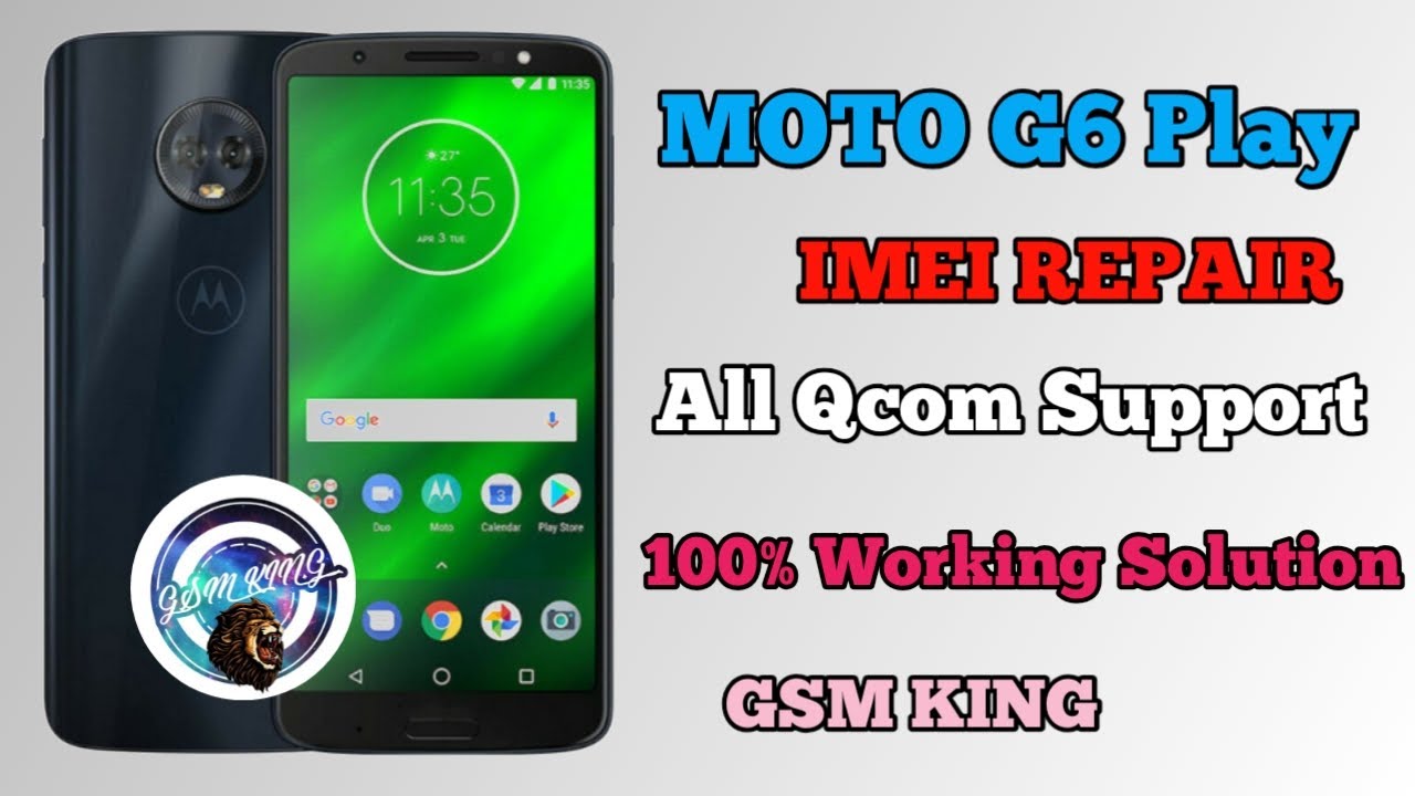 Motorola G6 Plus imei repair one click1000%/G6 play imei repair/GSM KING