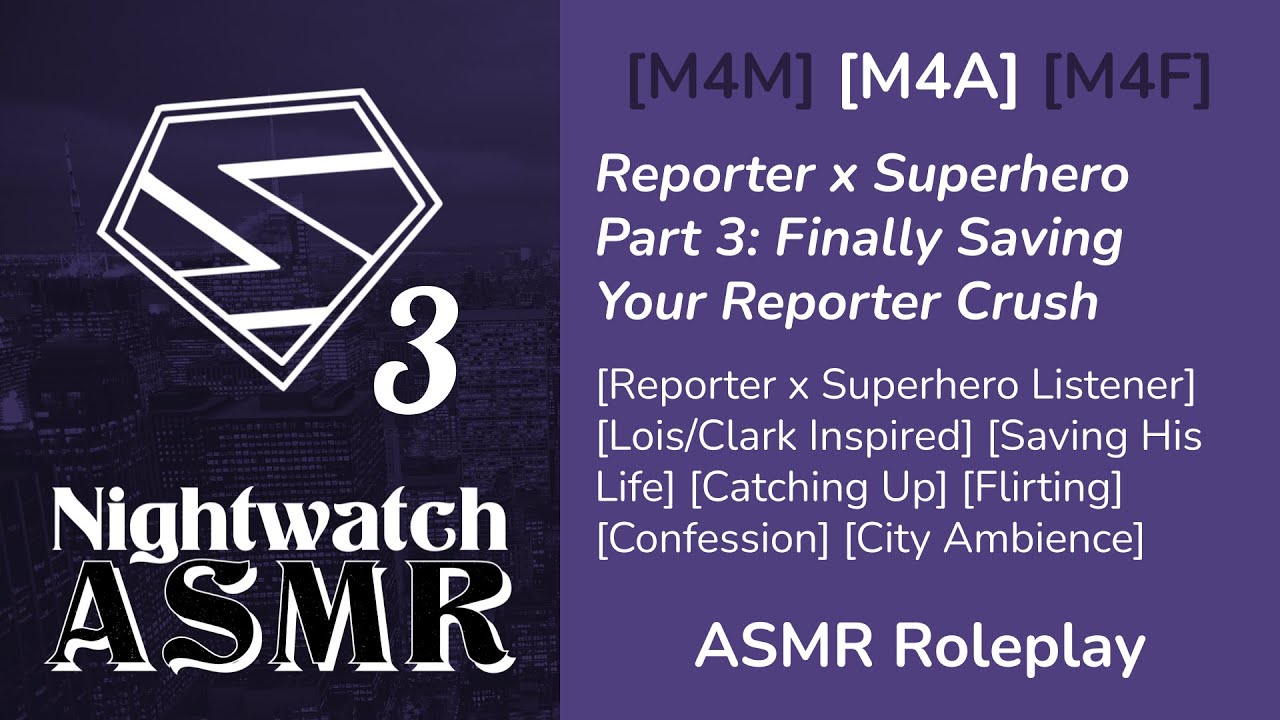 [M4A] Reporter x Superhero Part 3: Finally Saving Your Reporter Crush | ASMR Roleplay