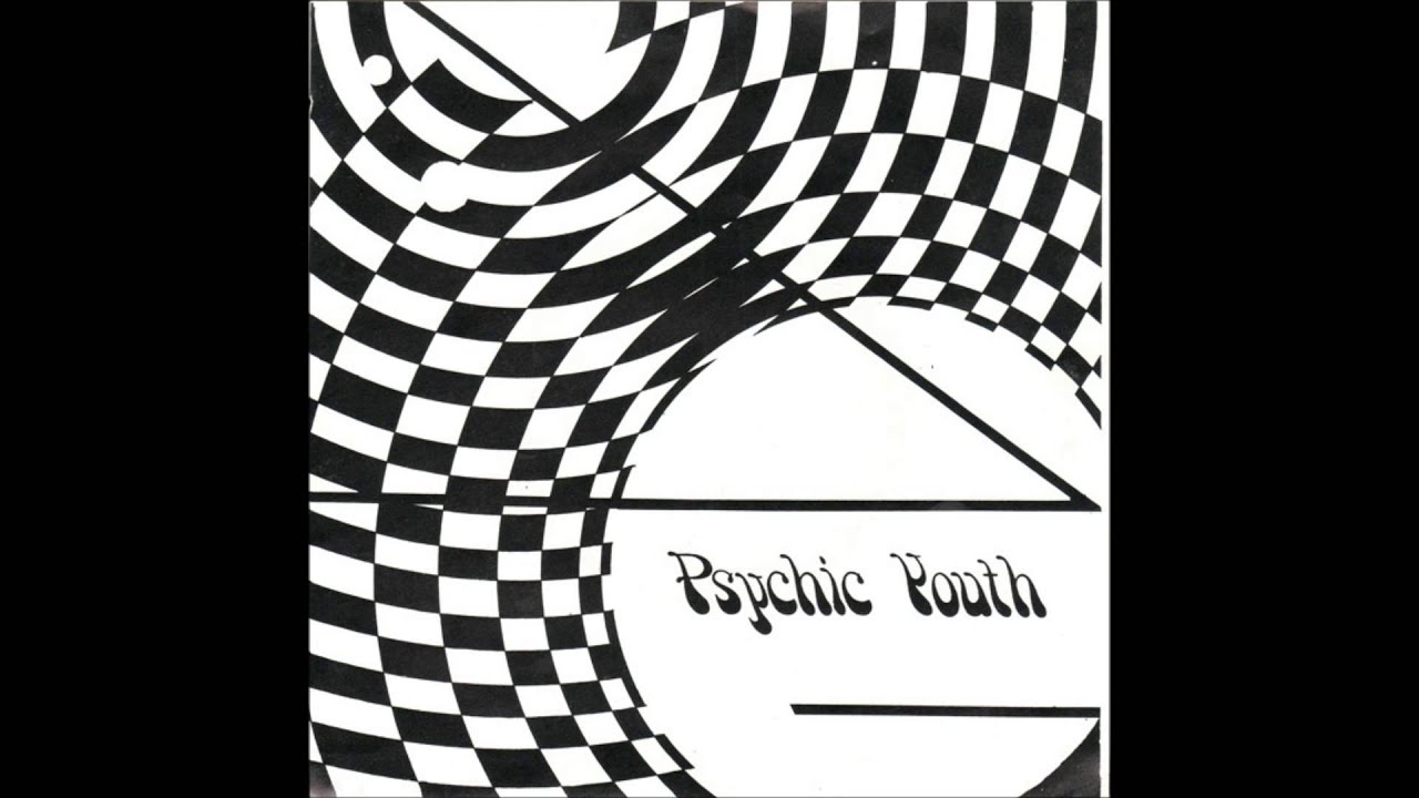 Psychic Youth - Step In Time (1982)