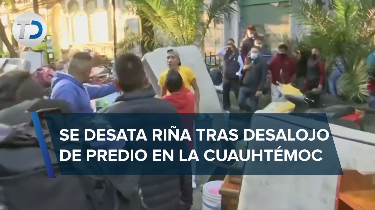 Desalojo en predio en la alcaldía Cuauhtémoc desata riña; hay más de 15 detenidos