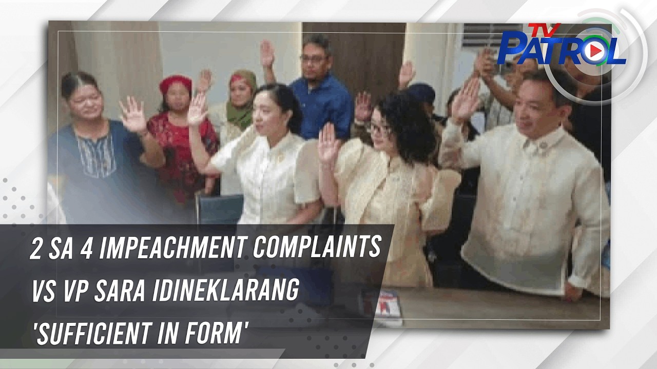2 sa 4 impeachment complaints vs VP Sara idineklarang 'sufficient in form' | TV Patrol
