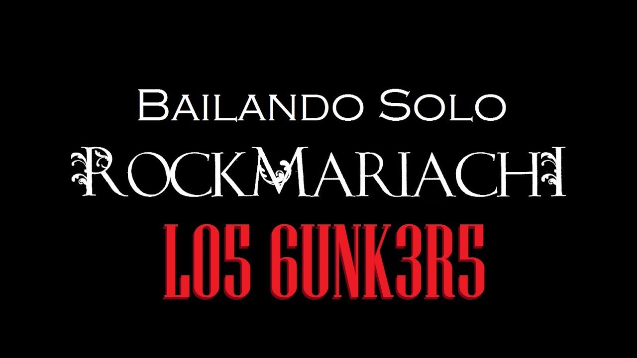 Bailando Solo - Los Bunkers (Mariachi Cover) by RockMariachi