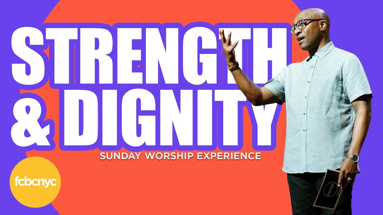 I Need Strength And Dignity | Pastor Michael A. Walrond Jr. | FCBCNYC