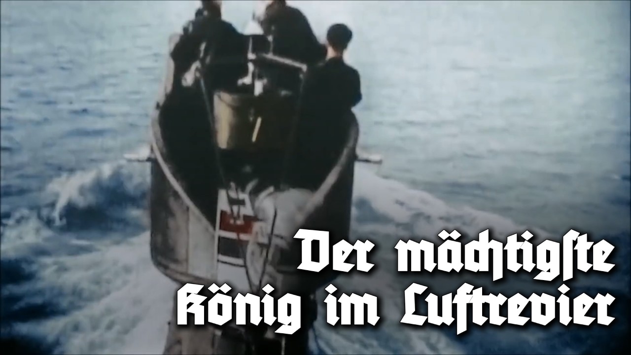 Der mächtigste König im Luftrevier – Песня немецких подводников [Исторические кадры + субтитры]