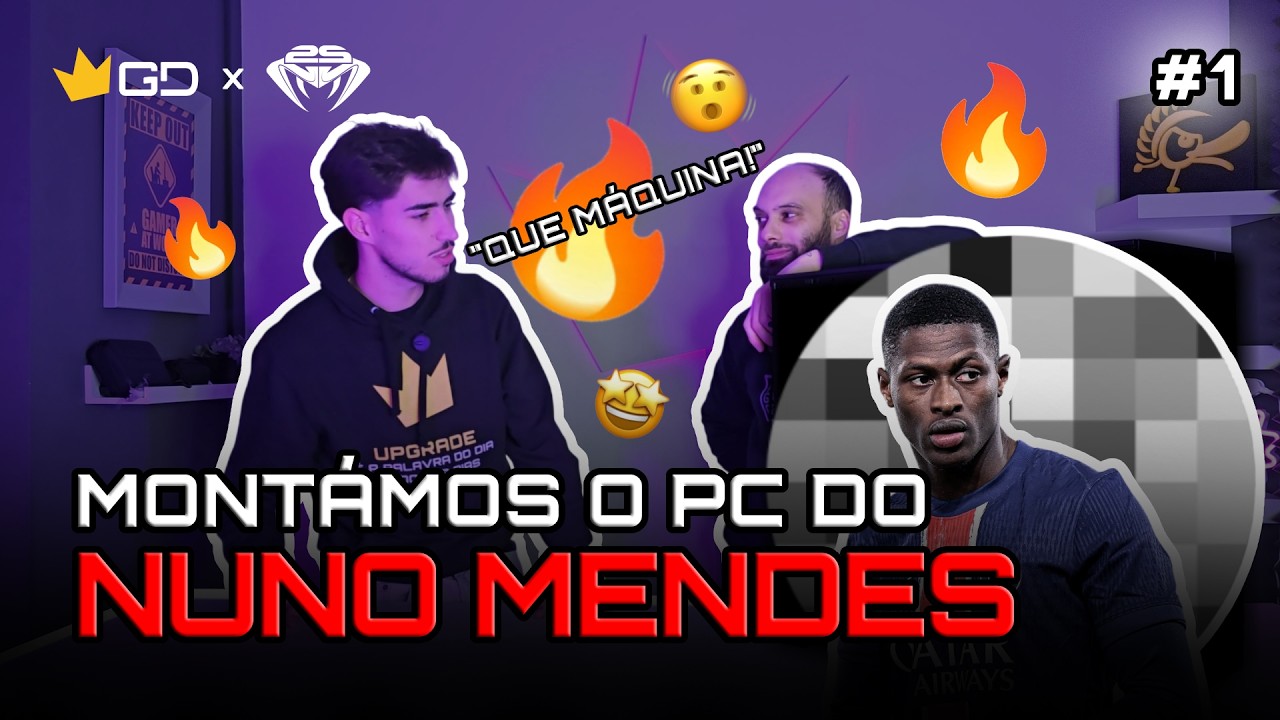 🔥 MONT&Aacute;MOS O PC DO NUNO MENDES - Pt1 | Globaldata