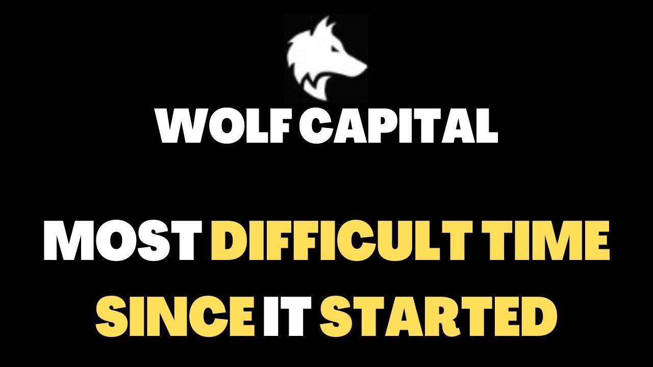 WOLF CAPITAL - MOST DIFFICULT TIME SINCE THE START | CRYPTO DEFI 2023