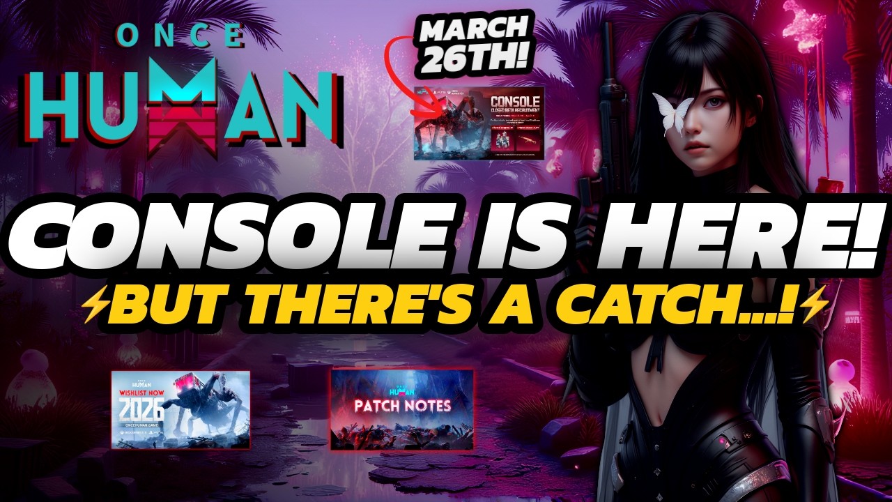 Вышла бета-версия Once Human для консолей | Как принять участие + Что вам НЕ говорят
