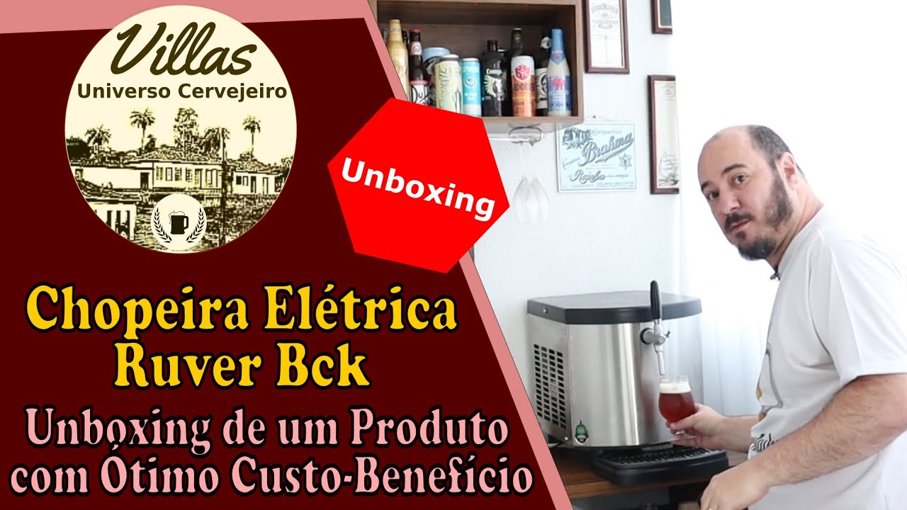 #114 - Chopeira El&eacute;trica Ruver Bck: Unboxing de um Produto com &Oacute;timo Custo-Benef&iacute;cio