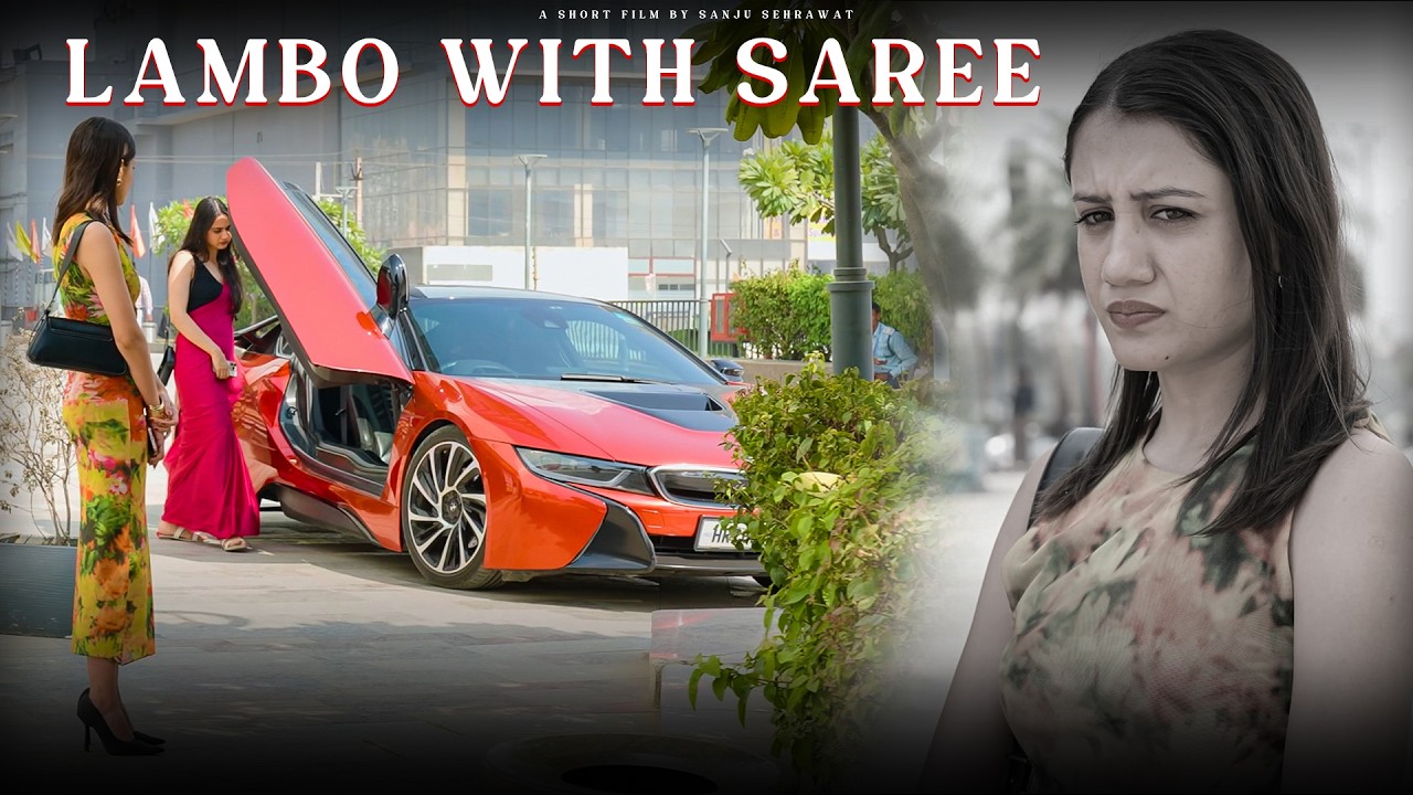 Lambo with saree | Sanju Sehrawat 2.0 | Short Film