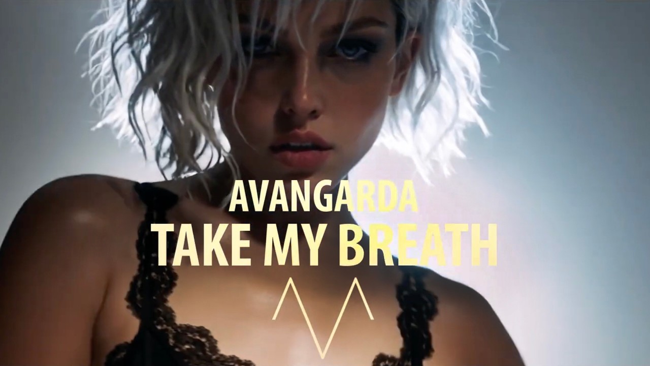 AvAngardA  - Take my breath | OFFICIAL VIDEO