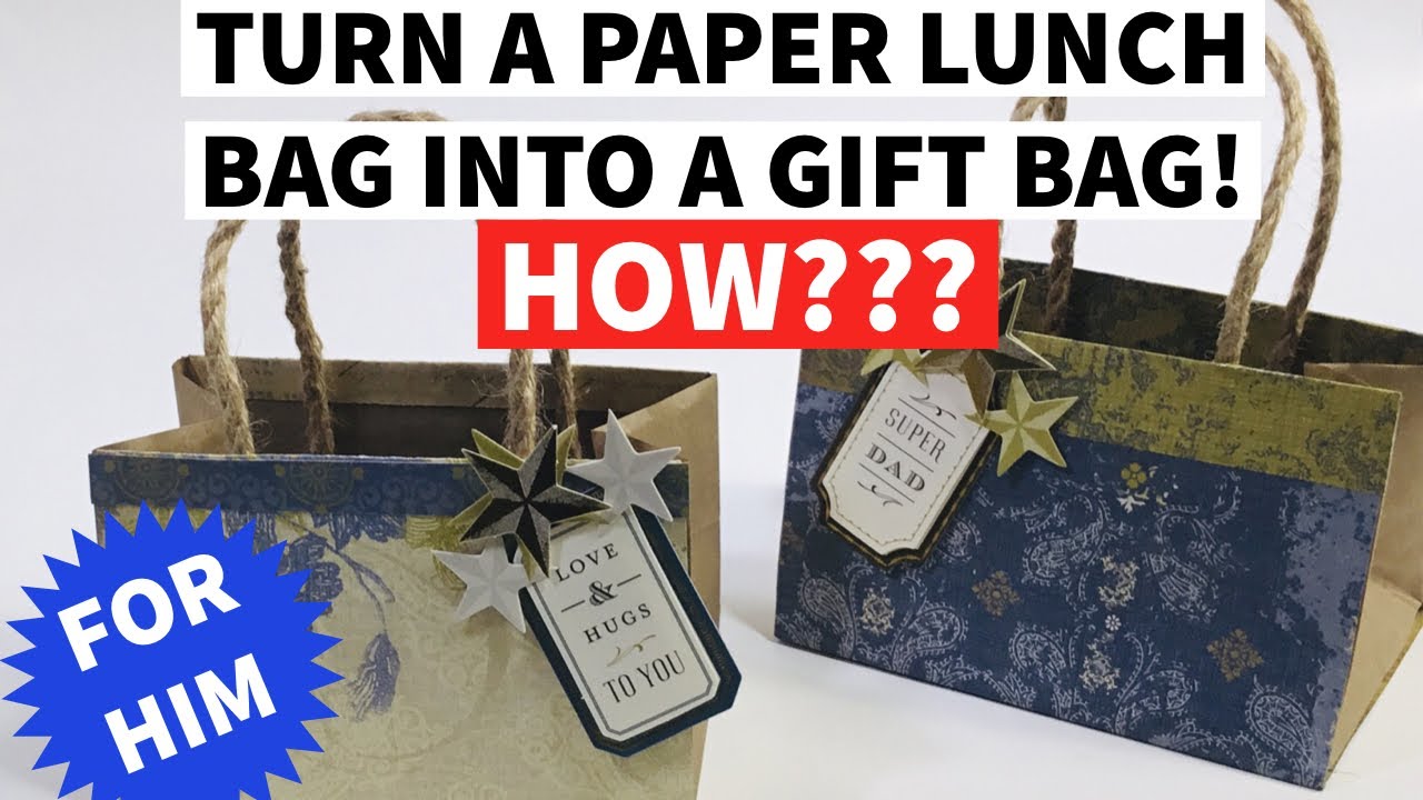 ⭐️TURN A LUNCH BAG INTO A GIFT BAG⭐️ Easy PAPER BAG Craft/ Great Masculine GIFT BAG/ DIY BAG MAKING!