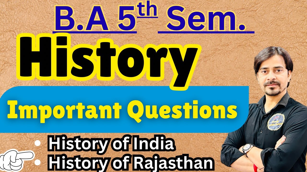 B.A 5th Sem. History (Imp.Questions) History Of Rajasthan & History Of Indian , Best For Exam