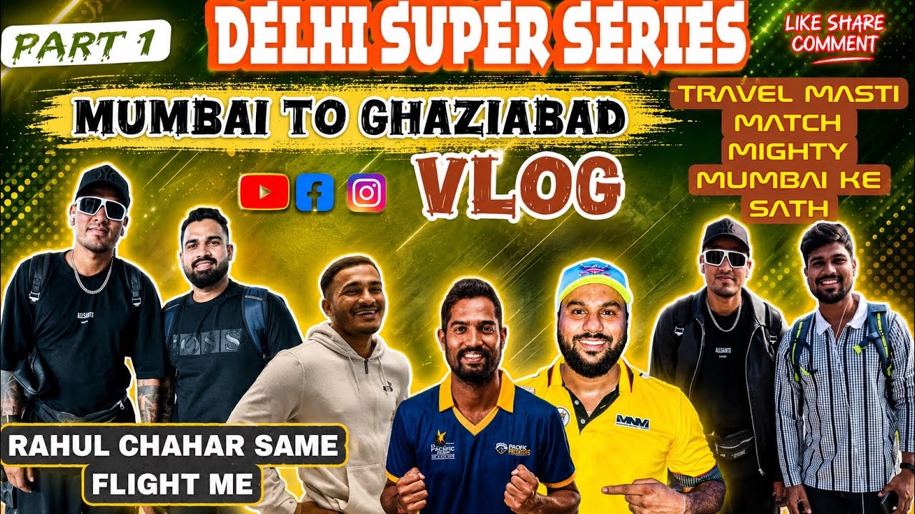MIGHTY MUMBAI KE SATH TRAVEL || DELHI SUPER SERIES ||KETAN M PAVAN K VISHWAJIT T VICKY B SHREYASH K|
