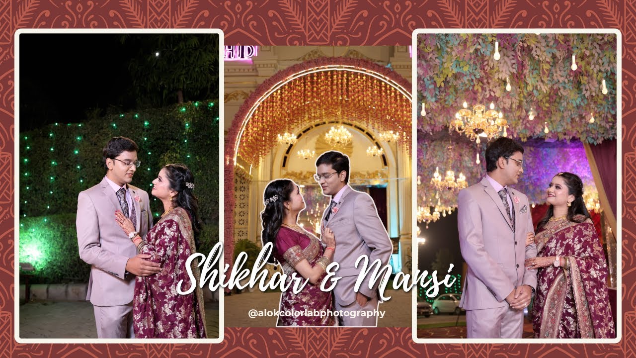 ✨🎥 Alok Color Lab Presents Best Cinematic Wedding Reception Couple Song 🎥✨- Shikhar & Mansi 💍💖