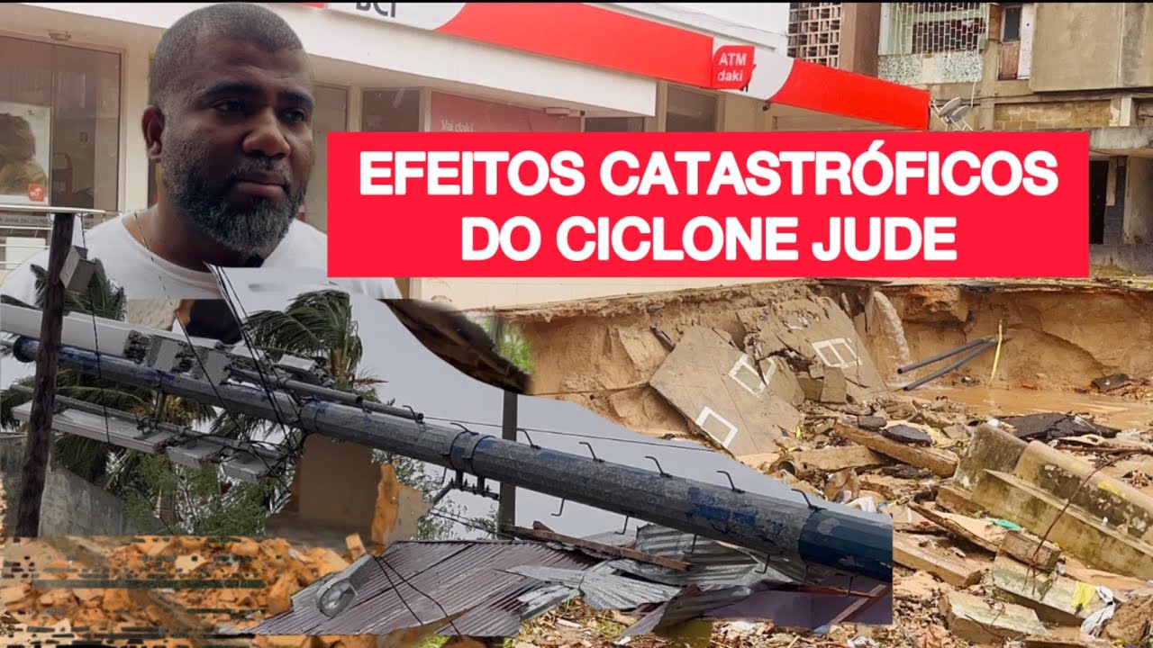 🔴ÚLTIMA HORA: CICLONE JUDE DEIXA ENORMES DANOS EM NACALA