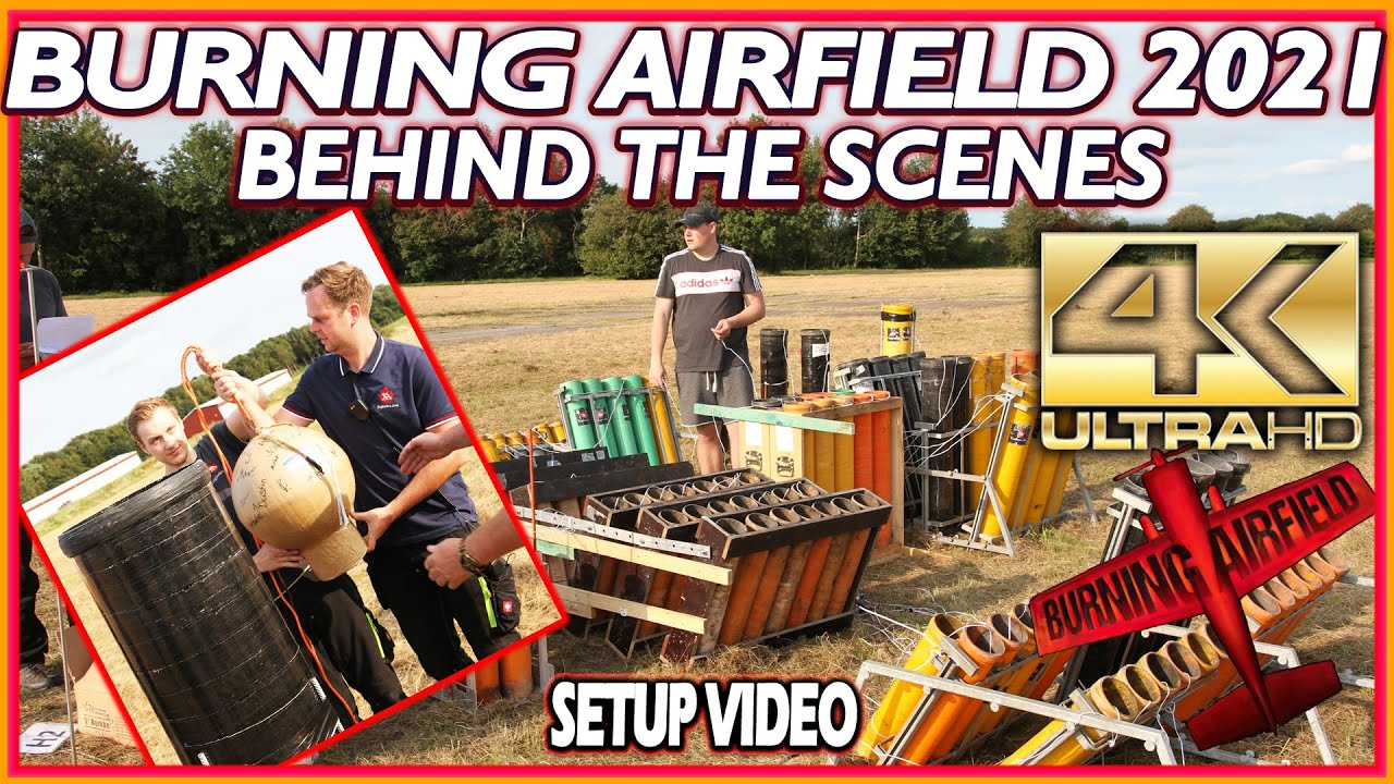 ⁽⁴ᴷ⁾ Burning Airfield 2021: Behind the Scenes - Hinter den Kulissen - feuerwerk - Fireworks -