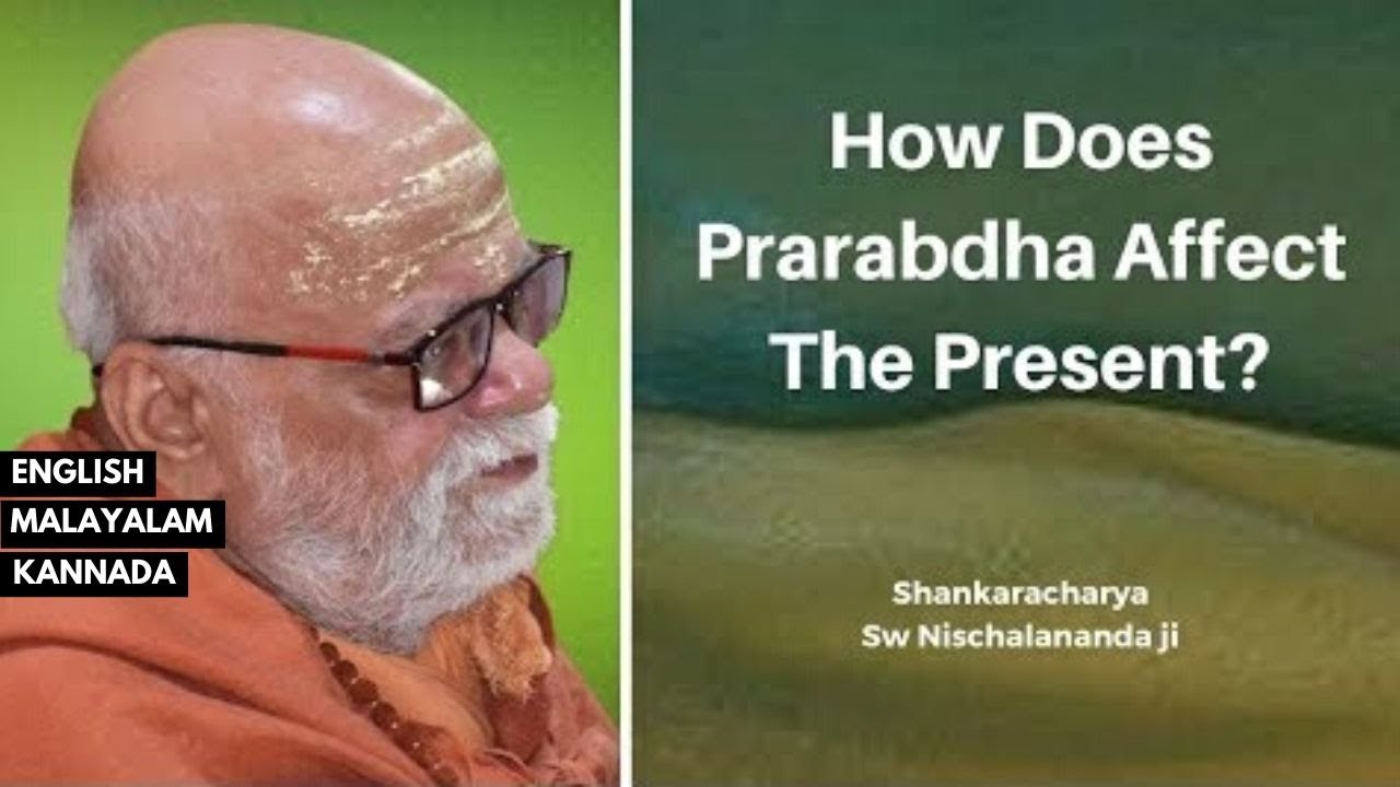 प्रारब्ध का प्रभाव किस प्रकार र्वतमान पर होता है ?