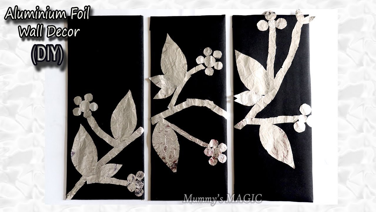 diy - aluminum foil diy wall art decor | aluminium foil craft ideas | mission mummy's magic
