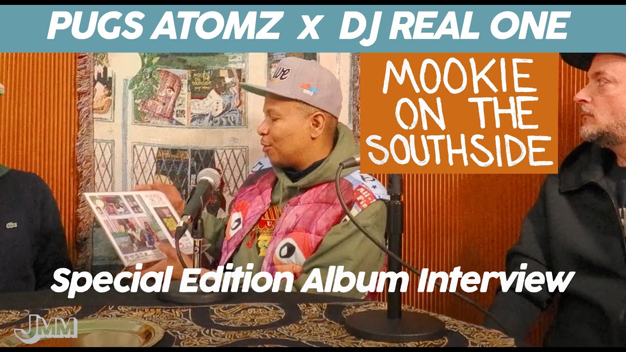 Pugs Atomz x DJ Real One Interview - Mookie On The Southside (Just Made Media Special Edition)
