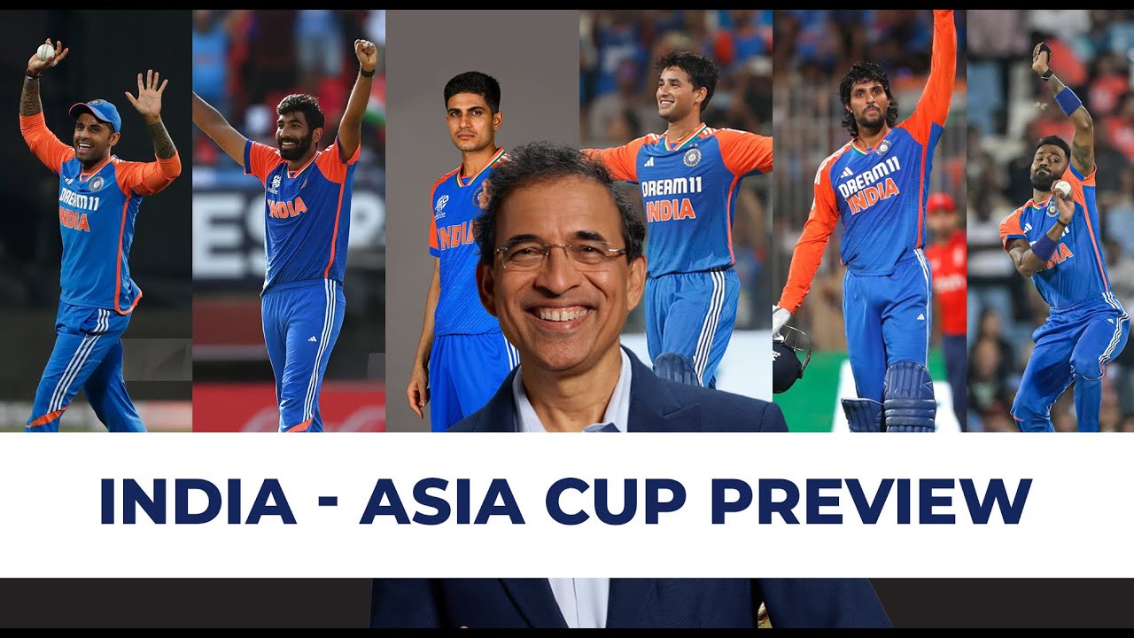 Harsha Bhogle previews Team India&rsquo;s Asia Cup chances