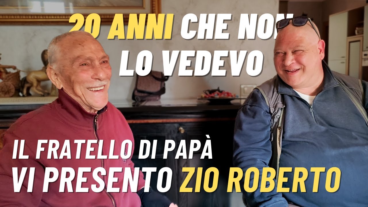 Incontro zio Roberto dopo 20 anni...Racconti di vita