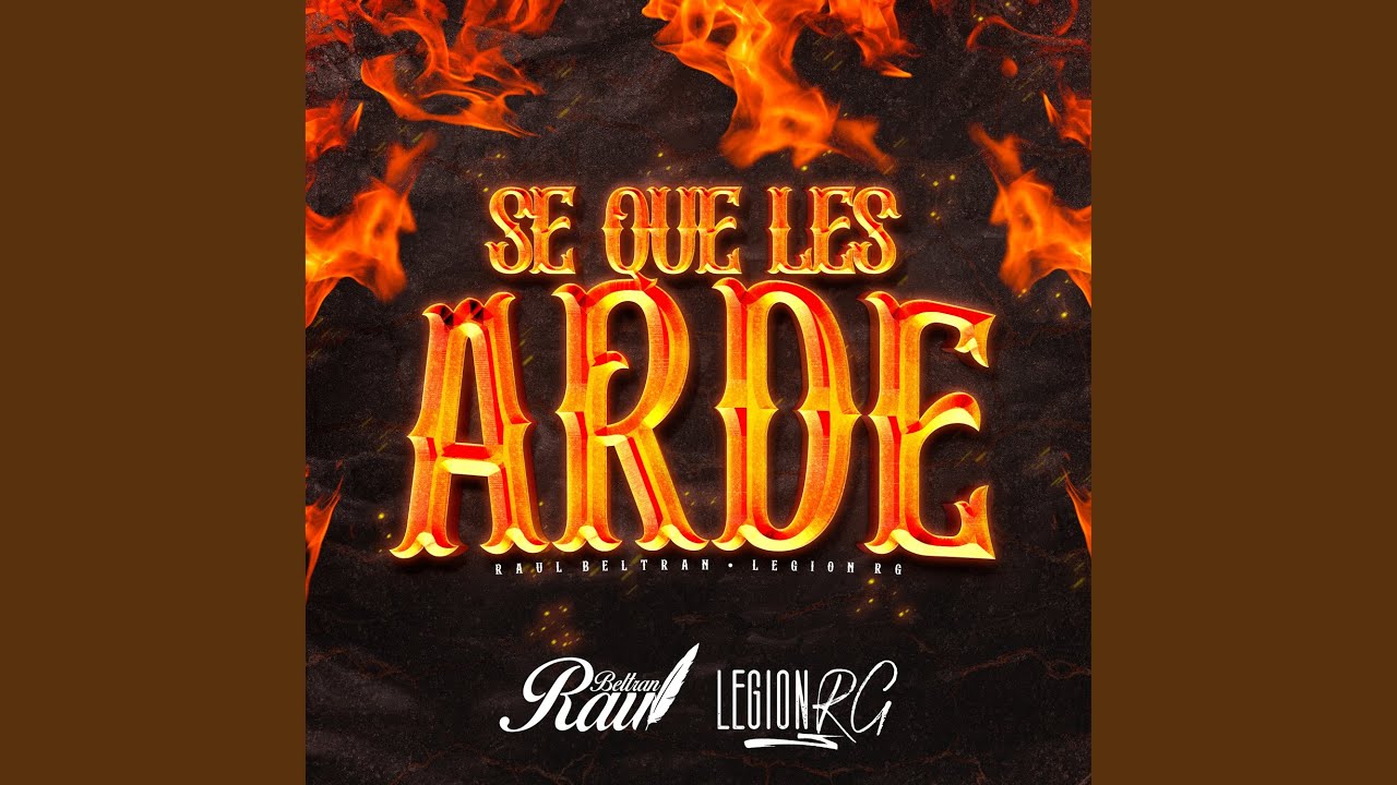 S&eacute; Que Les Arde