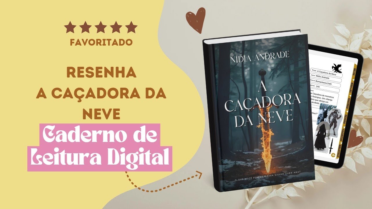 A CAÇADORA DA NEVE | Nídia Andrade | Caderno de Leitura Digital e Resenha