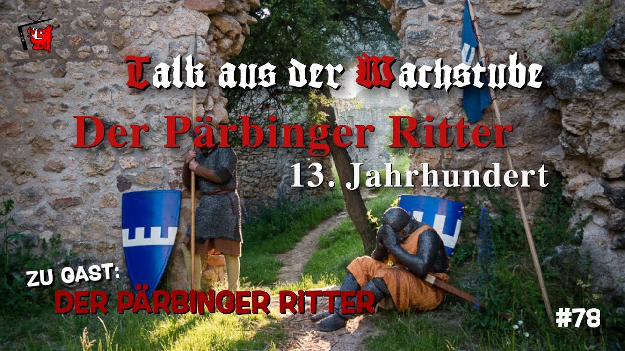 78 - Der Pärbinger Ritter - 13. Jahrhundert