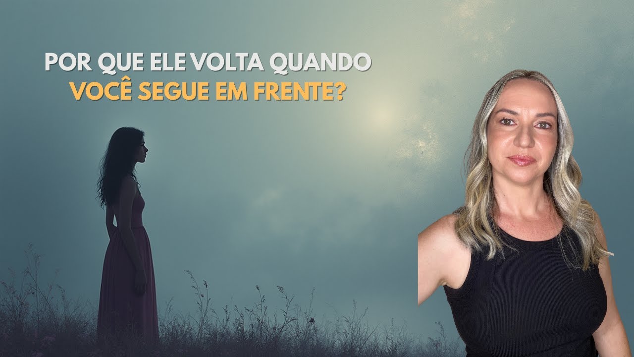 Por que ele volta quando você segue em frente?