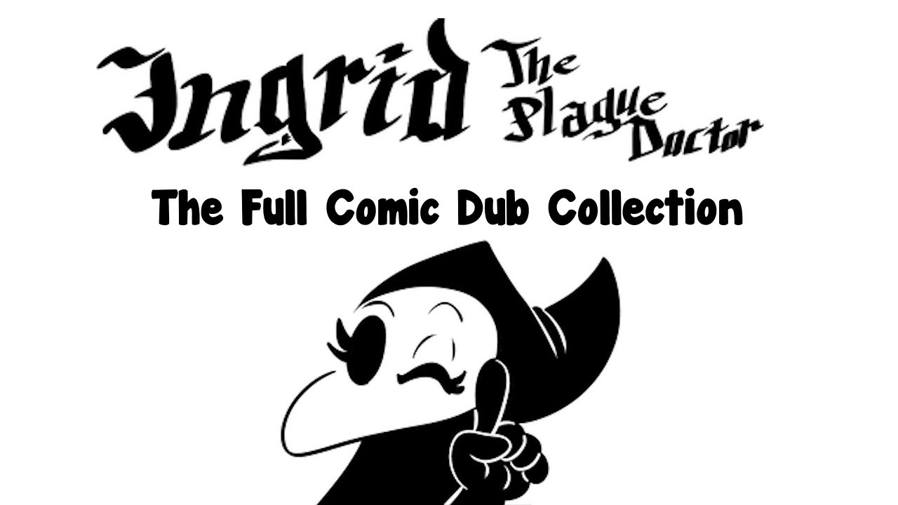 Ingrid the Plague Doctor Comic Dub: The Full Collection