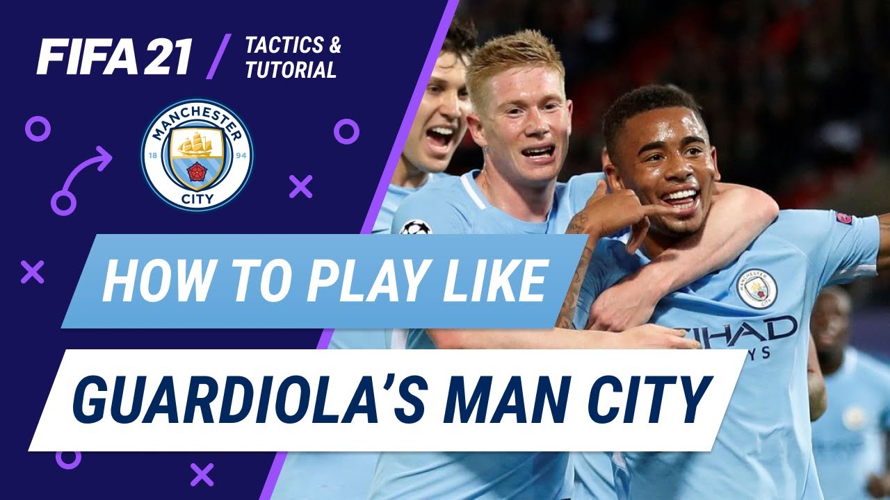How to play like Guardiola’s record breaking Man City in FIFA 21 | 2018 Man City tactical tutorial