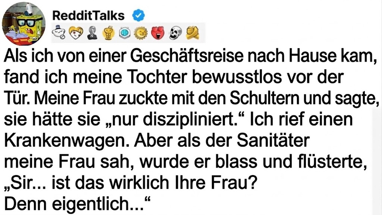 ALS ICH VON DER GESCHÄFTSREISE ZURÜCKKAM, FAND ICH MEINE TOCHTER BEWUSSTLOS AN DER TÜR...