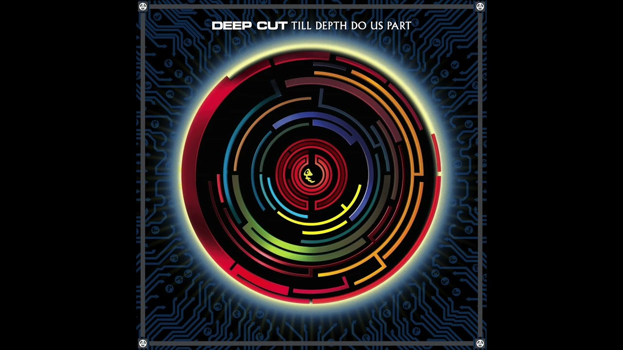 Deep Cut - Till Depth Do Us Part (Pendulum Style)