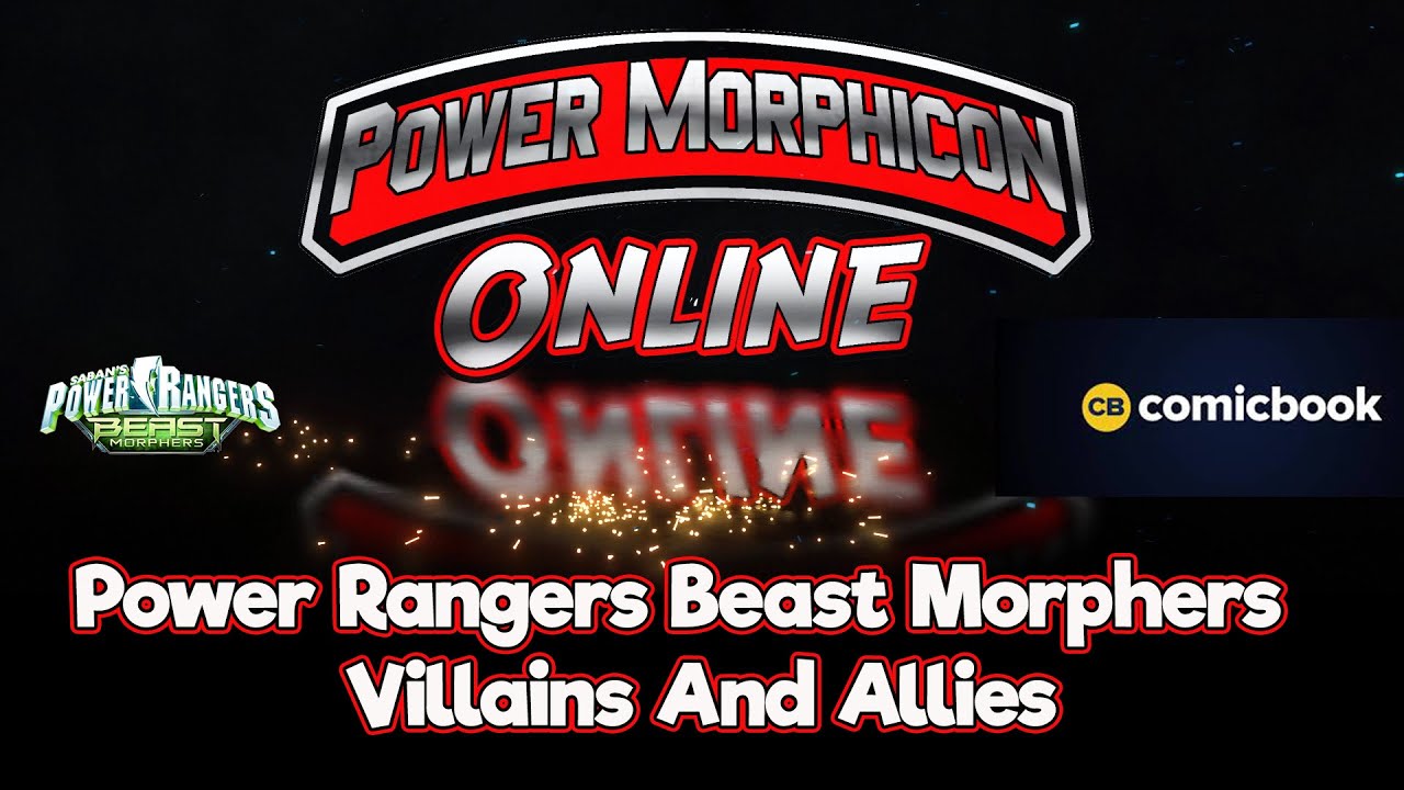 Power Morphicon Online Power Rangers Beast Morphers Panel Villains & Allies