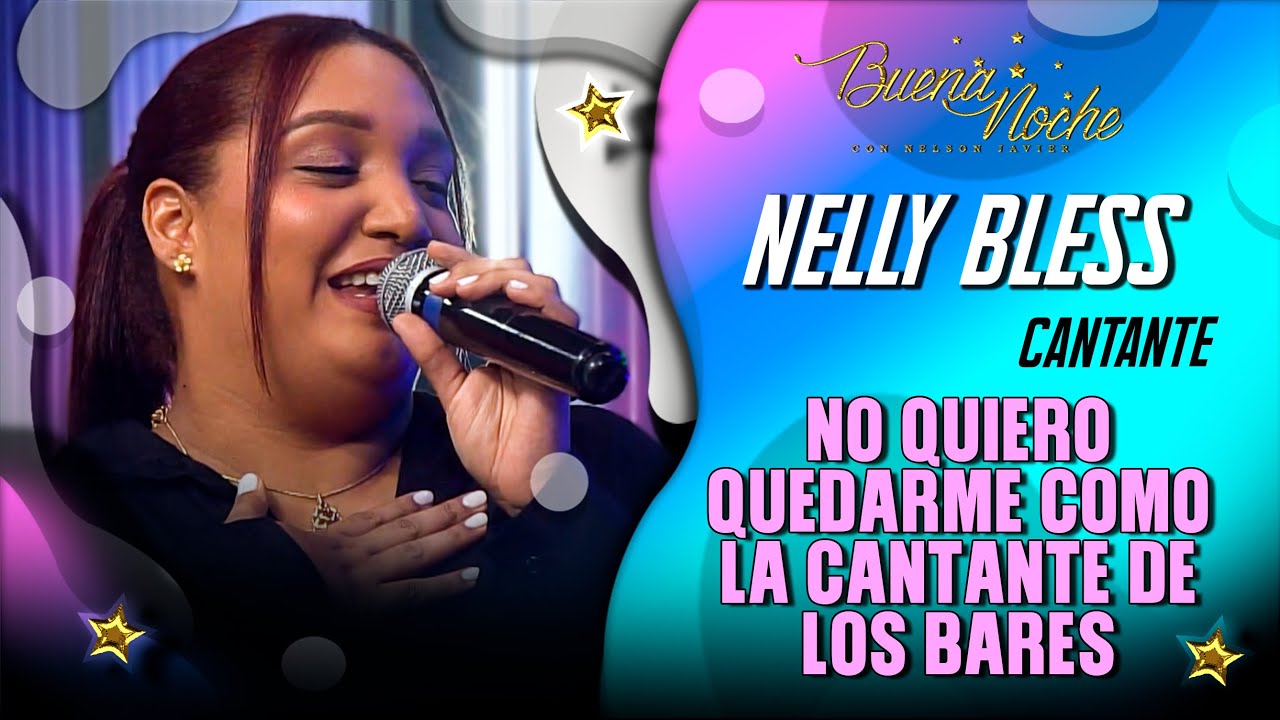 NO QUIERO QUEDARME SOLO COMO LA CANTANTE DE LOS BARES / NELLY BLESS - BUENA NOCHE
