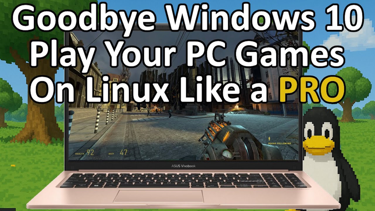 Switching to Linux? Here's How to Run Your Favorite PC Games