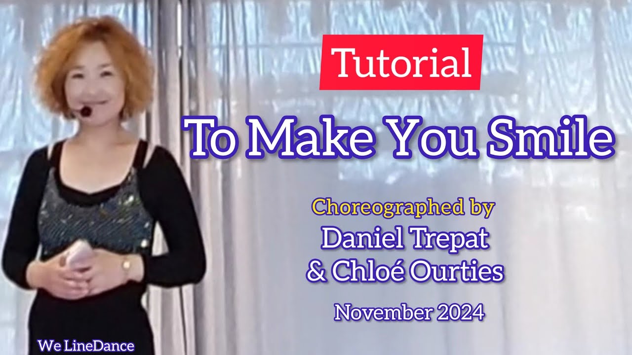 Tutorial : To Make You Smile linedance