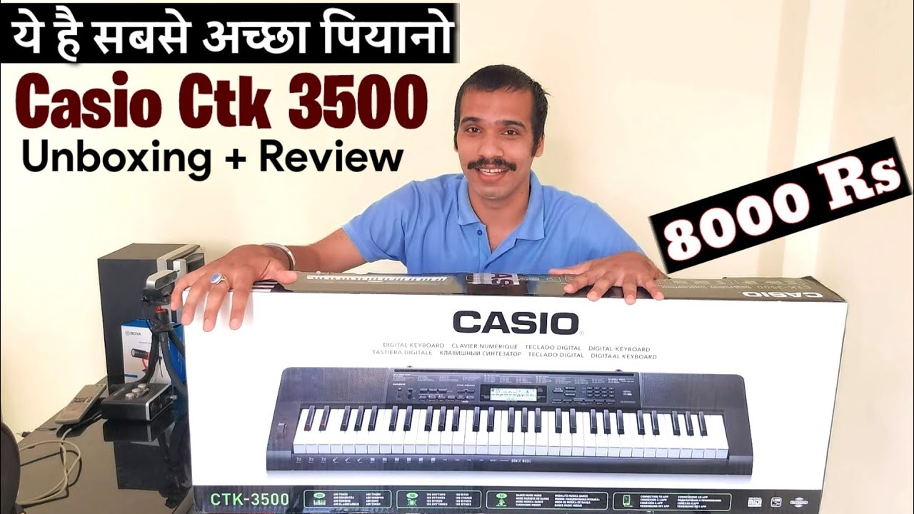 Casio Ctk 3500 Unboxing and Quick Review - Dsr Deva Music || सबसे अच्छा पियानो