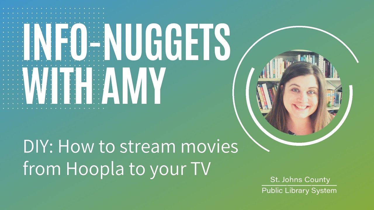 SJCPLS Online Event: DIY InfoNugget - How to stream movies from Hoopla on your TV 09/18/2020